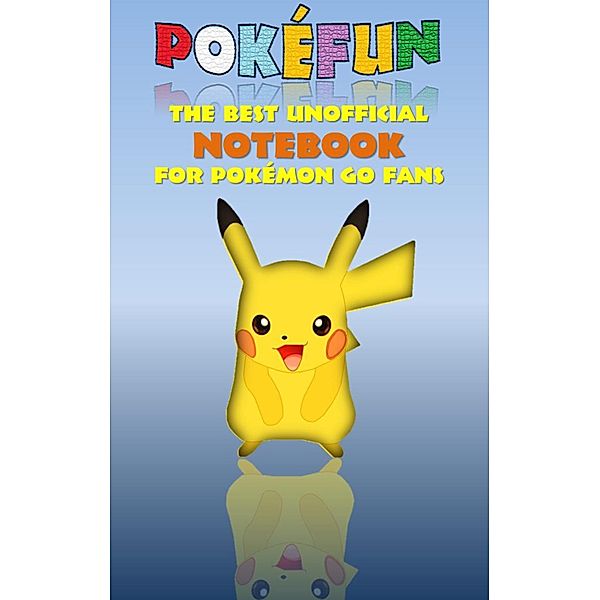 Pokefun - The best unofficial Notebook for Pokemon GO Fans, Theo von Taane