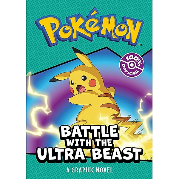 POKÉMON BATTLE WITH THE ULTRA BEAST: A GRAPHIC NOVEL, Pokemon