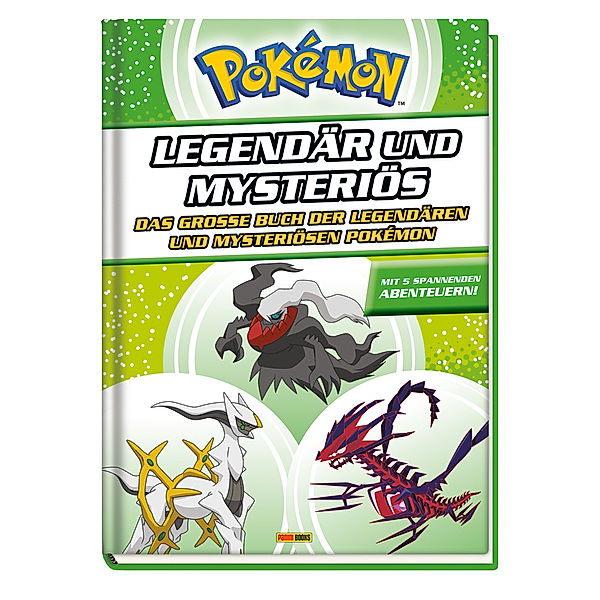 Pokémon - Legendär und mysteriös: Das grosse Buch der legendären und mysteriösen Pokémon, Panini