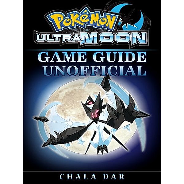 Pokemon Moon Game Guide Unofficial, The Yuw