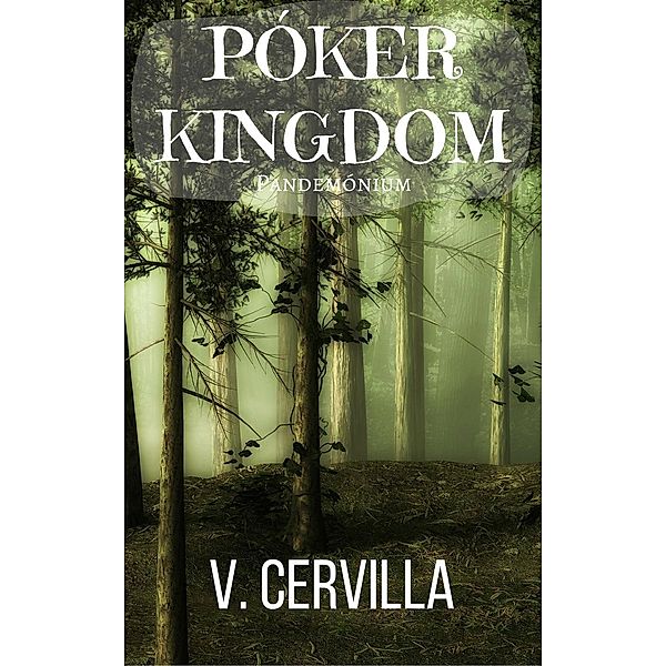 Póker Kingdom. Pandemónium, V. Cervilla
