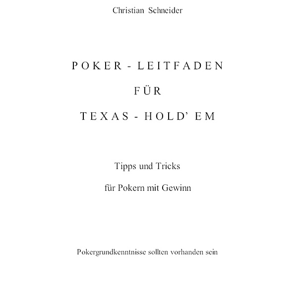 Poker-Leitfaden für Texas-Hold'em, Christian Schneider