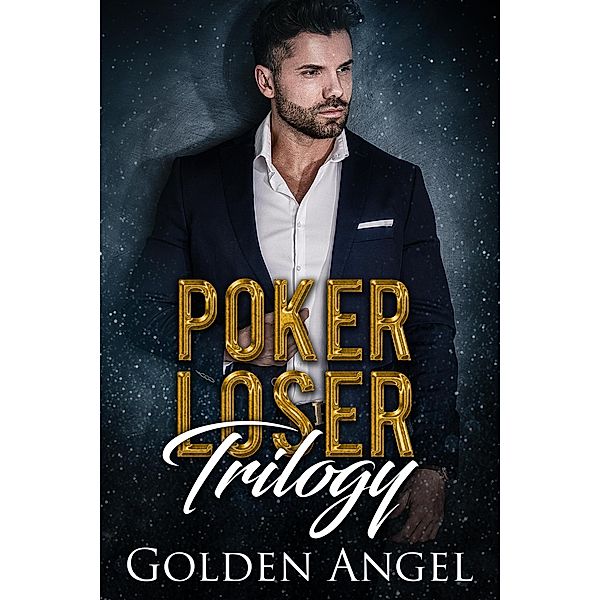 Poker Loser Trilogy, Golden Angel