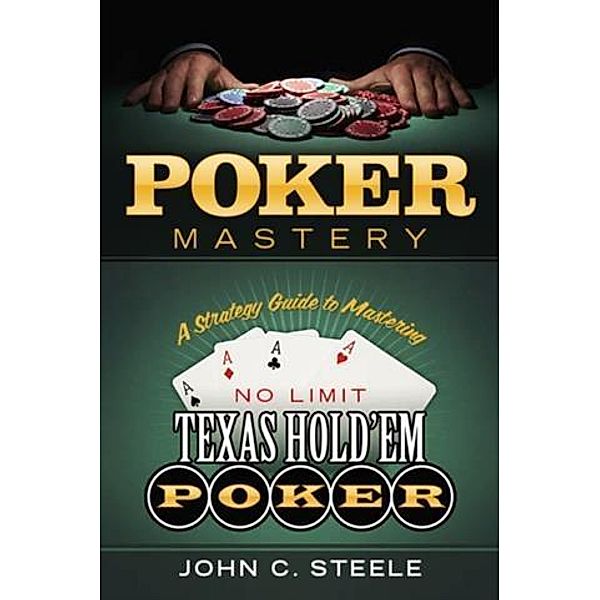 Poker Mastery, John C. Steele