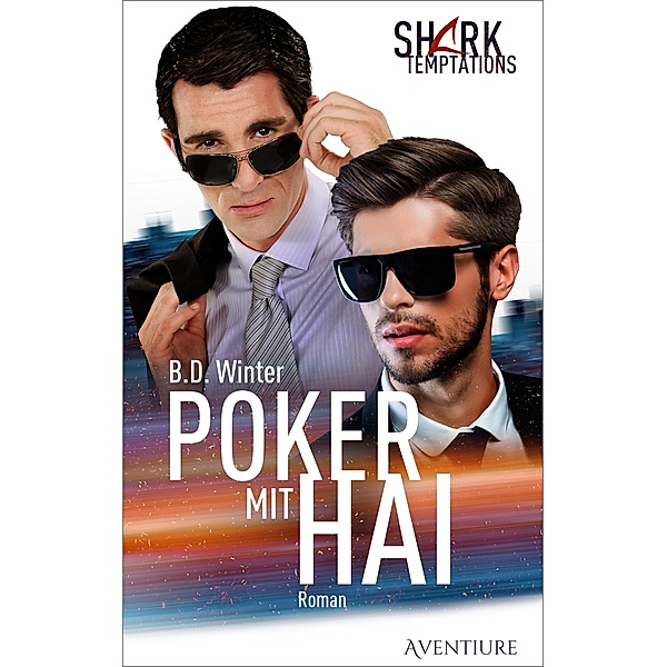 Poker mit Hai / Shark Temptations Bd.2, B. D. Winter