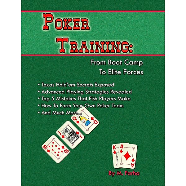 Poker Training: From Boot Camp To Elite Forces, M. Farha