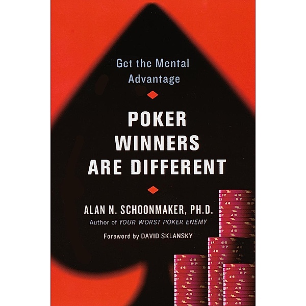 Poker Winners Are Different:, Alan N. Schoonmaker
