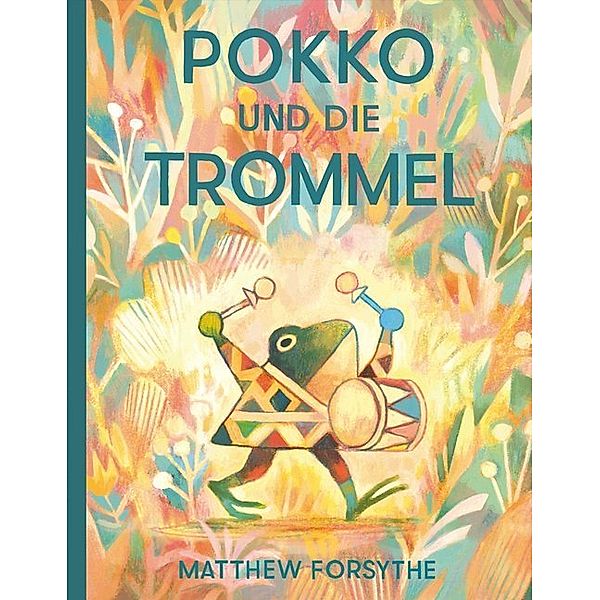 Pokko und die Trommel, Matthew Forsythe