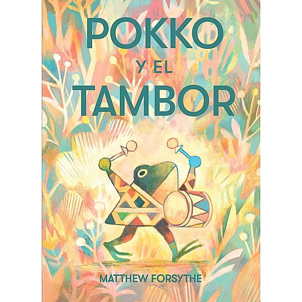 Pokko y el tambor (Pokko and the Drum), Matthew Forsythe