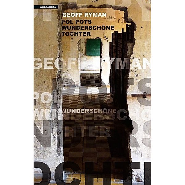 Pol Pots wunderschöne Tochter, Geoff Ryman