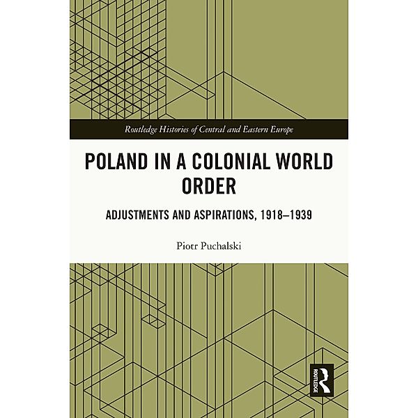 Poland in a Colonial World Order, Piotr Puchalski