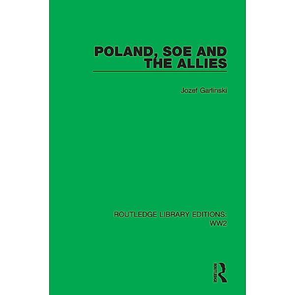 Poland, SOE and the Allies, Jozef Garlinski