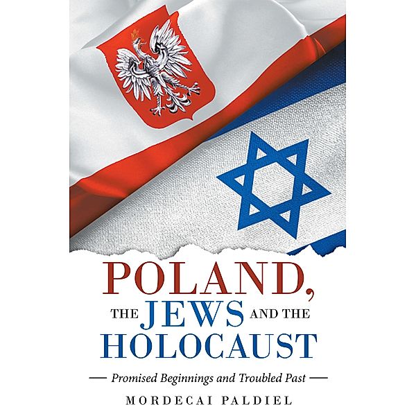Poland, the Jews  and the Holocaust, Mordecai Paldiel