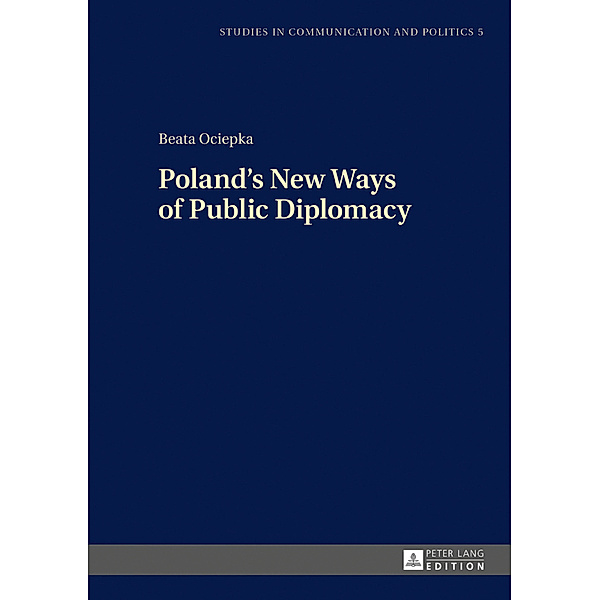 Poland's New Ways of Public Diplomacy, Beata Ociepka