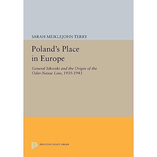 Poland's Place in Europe / Princeton Legacy Library Bd.623, Sarah Meiklejohn Terry