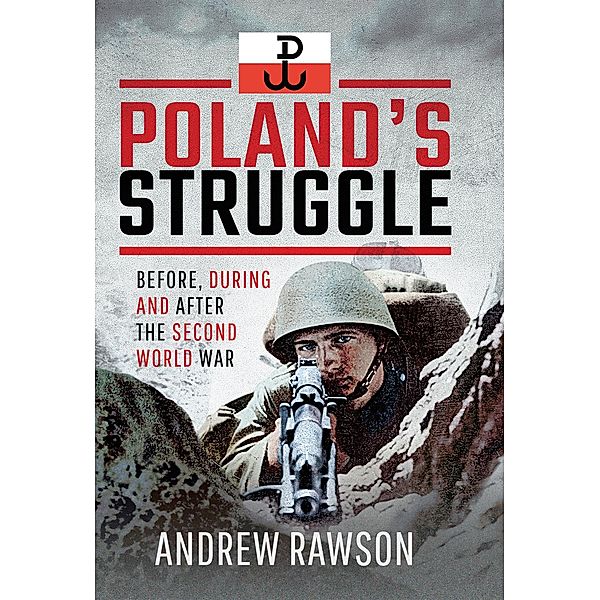 Poland's Struggle, Andrew Rawson