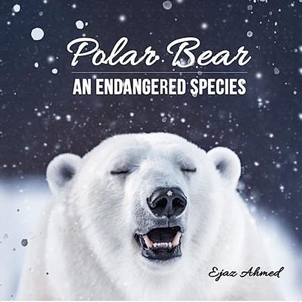 Polar Bear / Agar Publishing, Ejaz Ahmed