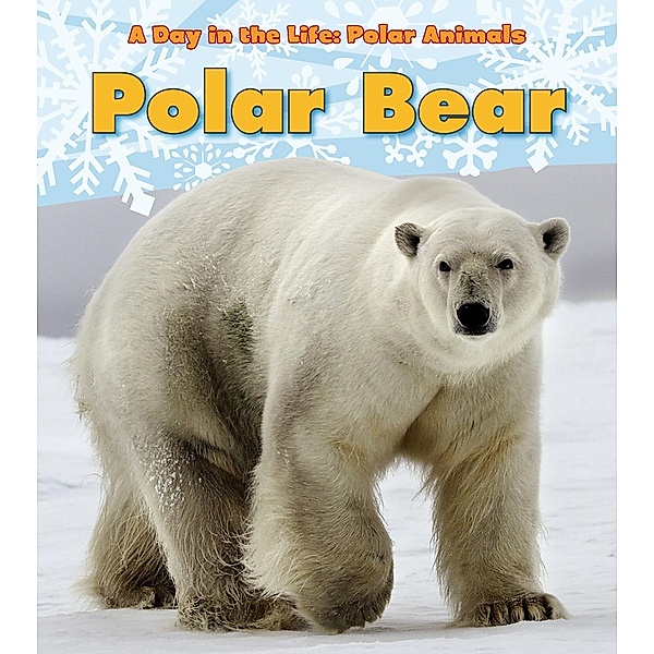 Polar Bear / Raintree Publishers, Katie Marsico
