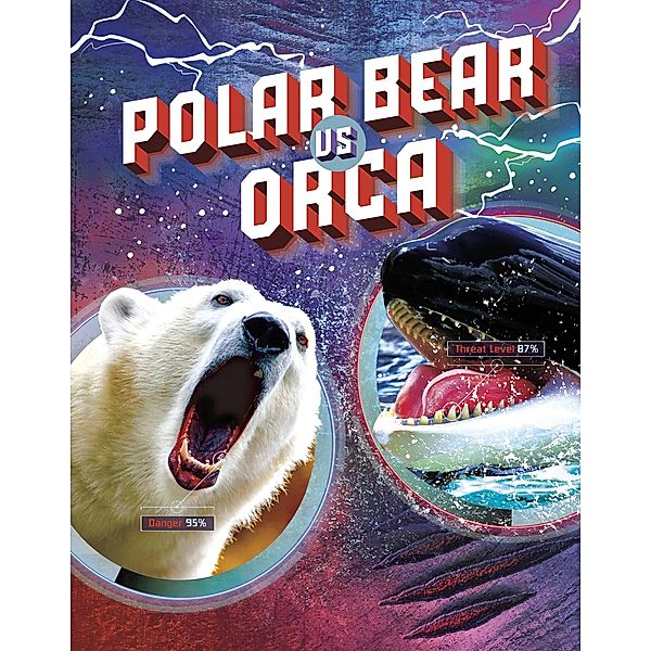 Polar Bear vs Orca, Lisa M. Bolt Simons