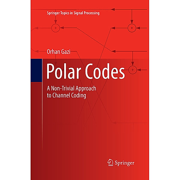 Polar Codes, Orhan Gazi