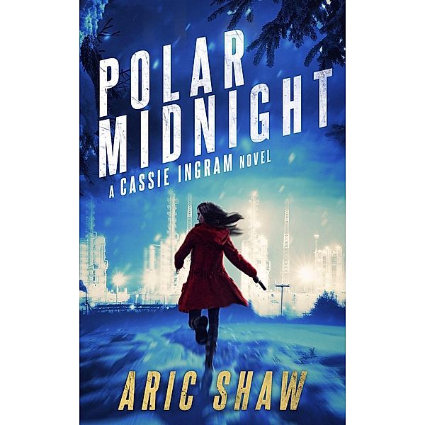 Polar Midnight (Cassie Ingram, #1), Aric Shaw