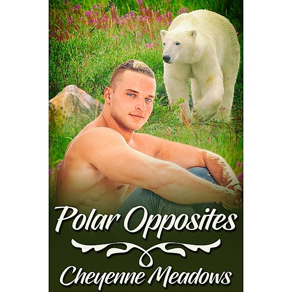 Polar Opposites / JMS Books LLC, Cheyenne Meadows