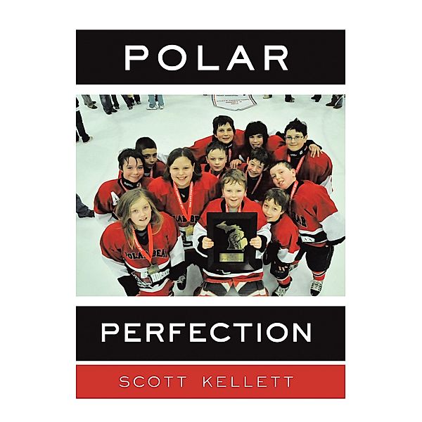 Polar Perfection, Scott Kellett