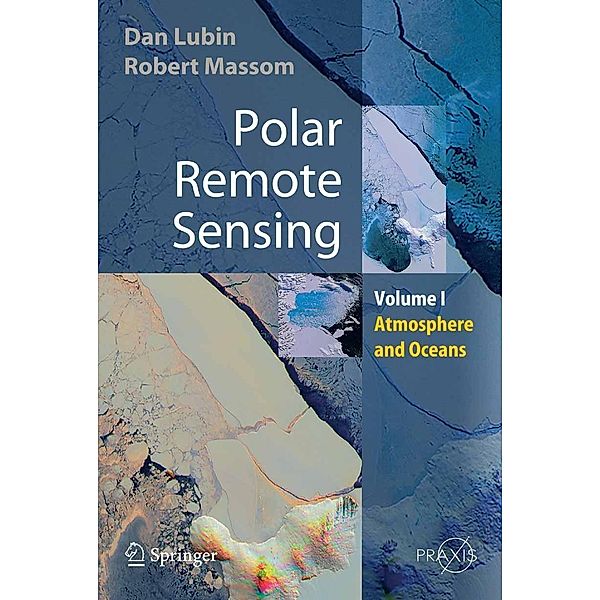 Polar Remote Sensing / Springer Praxis Books, Dan Lubin, Robert Massom