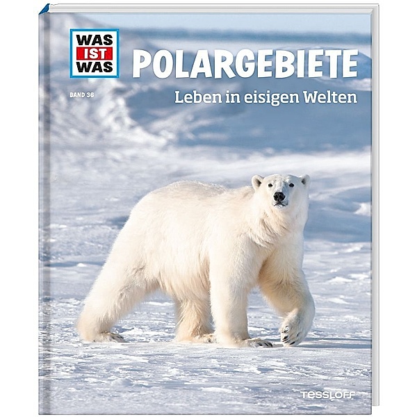 Polargebiete. Leben in eisigen Welten / Was ist was Bd.36, Manfred Baur