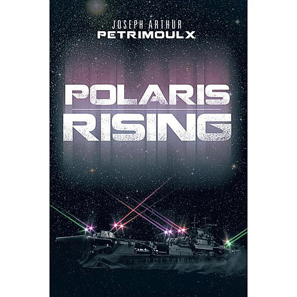 Polaris Rising, Joseph Arthur Petrimoulx