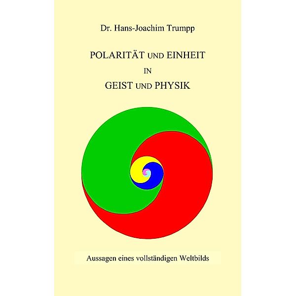 Polarität und Einheit in Geist und Physik, Hans-Joachim Trumpp