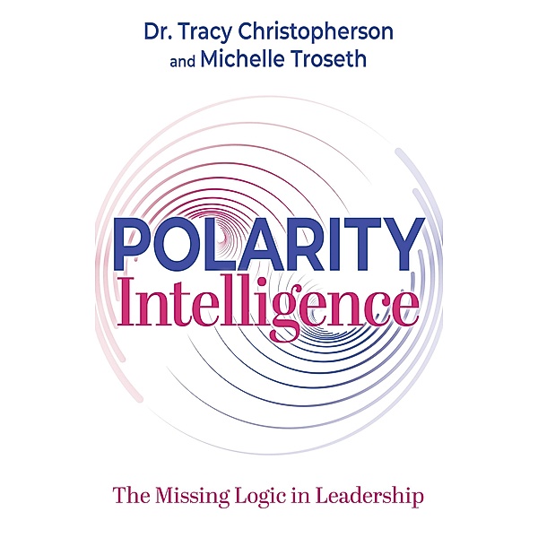 Polarity Intelligence, Tracy Christopherson, Michelle Troseth