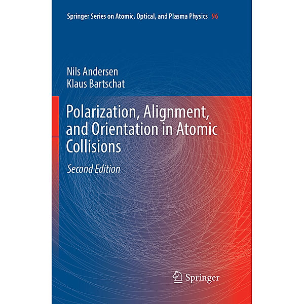 Polarization, Alignment, and Orientation in Atomic Collisions, Nils Andersen, Klaus Bartschat