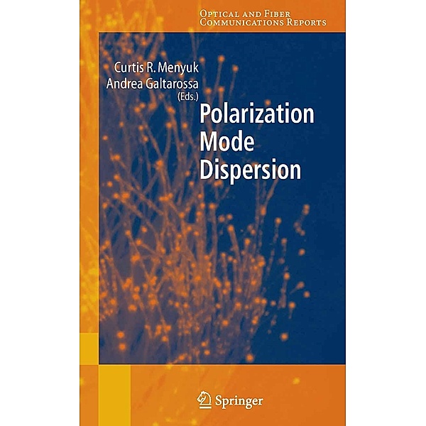 Polarization Mode Dispersion / Optical and Fiber Communications Reports Bd.1
