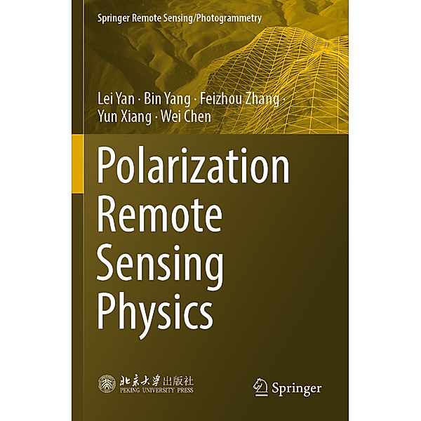 Polarization Remote Sensing Physics, Lei Yan, Bin Yang, Feizhou Zhang, Yun Xiang, Wei Chen