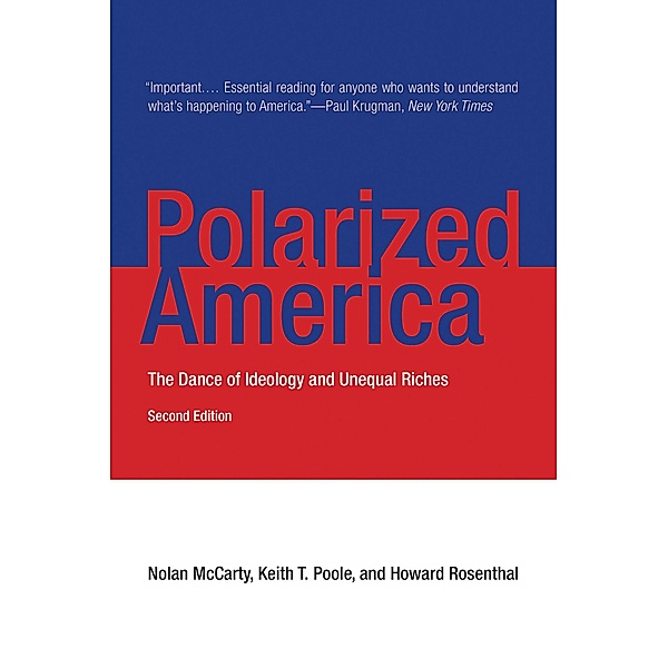 Polarized America, second edition / Walras-Pareto Lectures, Nolan McCarty, Keith T. Poole, Howard Rosenthal