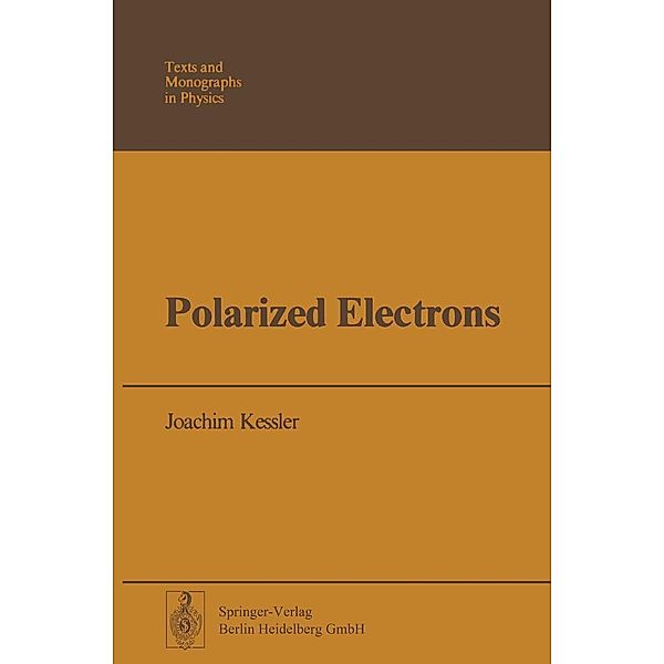 Polarized Electrons / Theoretical and Mathematical Physics, J. Kessler