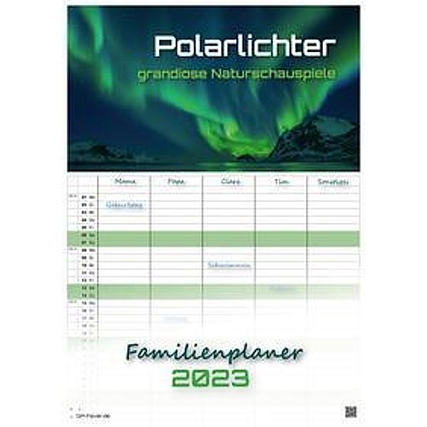 Polarlichter - grandiose Naturschauspiele - 2023 - Kalender DIN A3 - (Familienplaner)