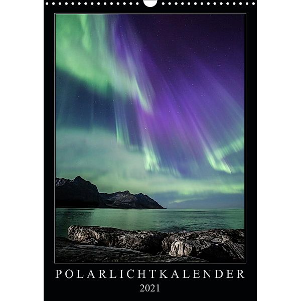 Polarlichtkalender (Wandkalender 2021 DIN A3 hoch), Sebastian Worm
