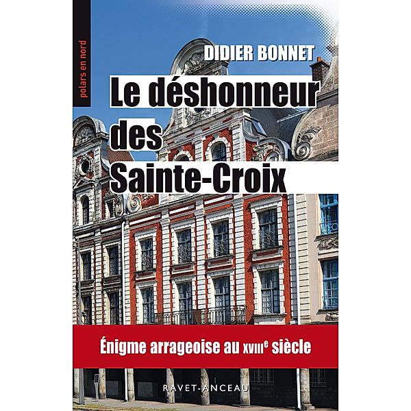 Polars en nord: 251 Le déshonneur des Sainte-Croix, Didier Bonnet