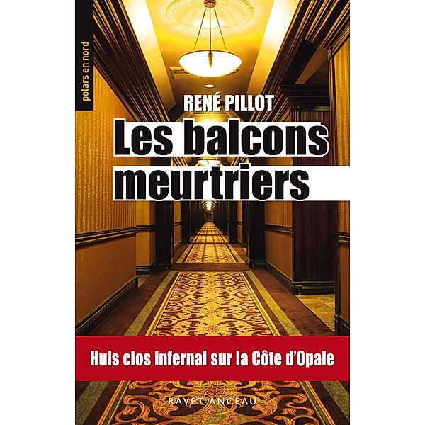 Polars en nord: 253 Les balcons meurtriers, René Pillot