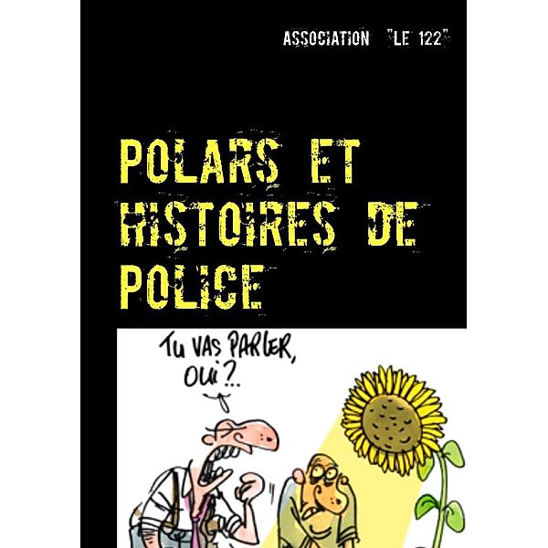 Polars et histoires de Police, Association "Le 122"