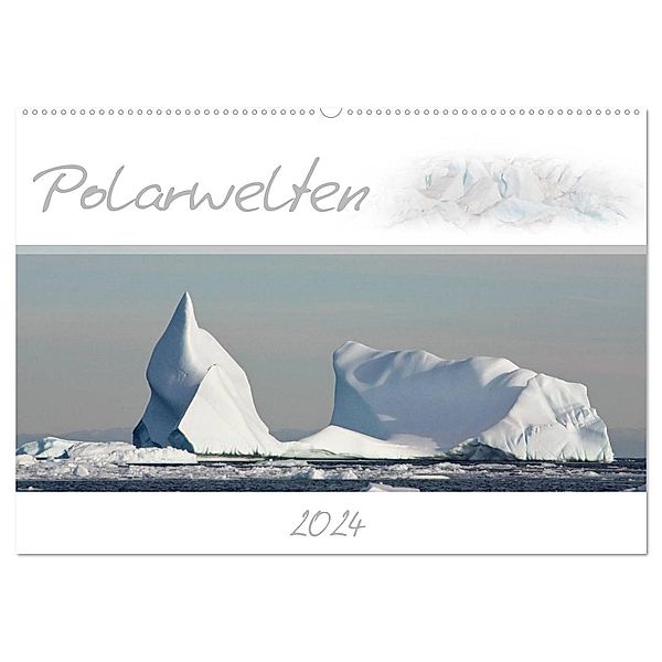Polarwelten (Wandkalender 2024 DIN A2 quer), CALVENDO Monatskalender, Brigitte Schlögl