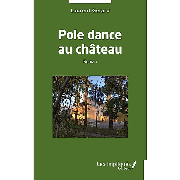 Pole dance au chateau, Gerard