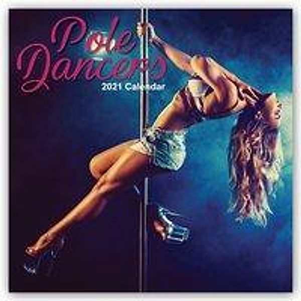 Pole Dancers 2021 - 16-Monatskalender, Pole Dancers 2021