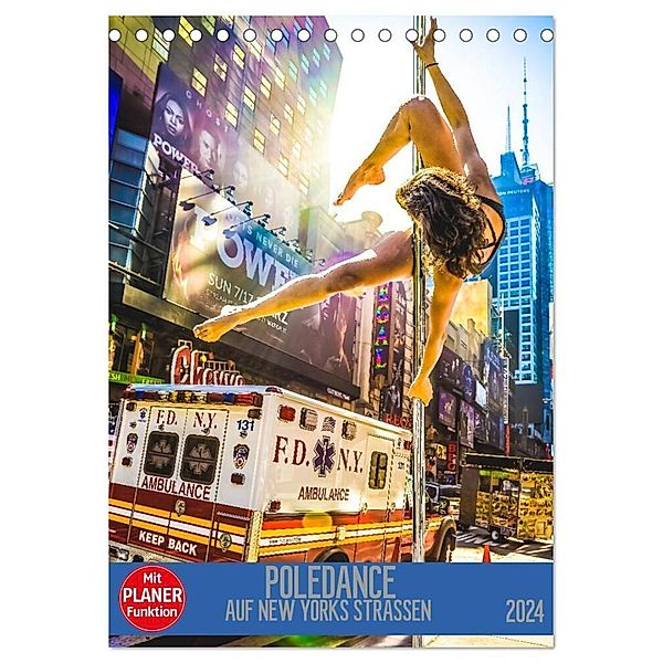 Poledance auf New Yorks Strassen (Tischkalender 2024 DIN A5 hoch), CALVENDO Monatskalender, Dirk Meutzner
