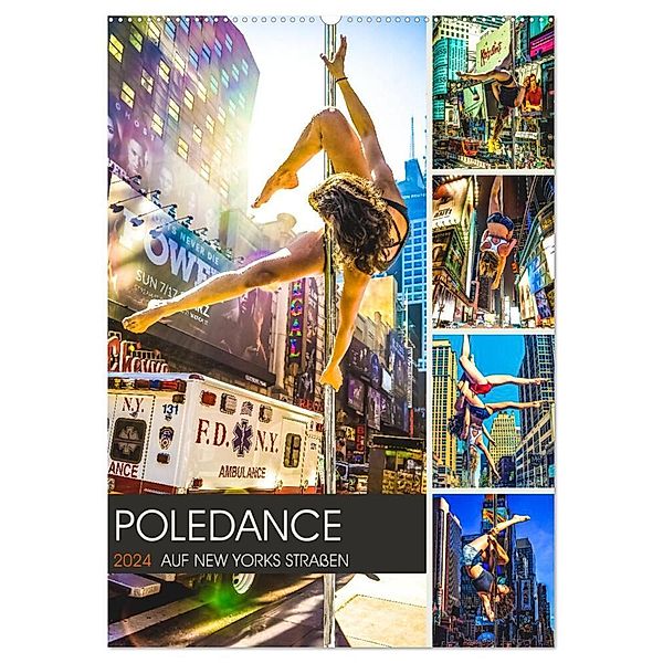 Poledance auf New Yorks Strassen (Wandkalender 2024 DIN A2 hoch), CALVENDO Monatskalender, Dirk Meutzner