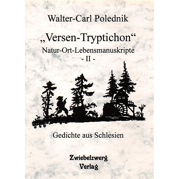 Polednik, W: Versen-Tryptichon- Natur-Ort-Lebensmanuskript, Walter C Polednik
