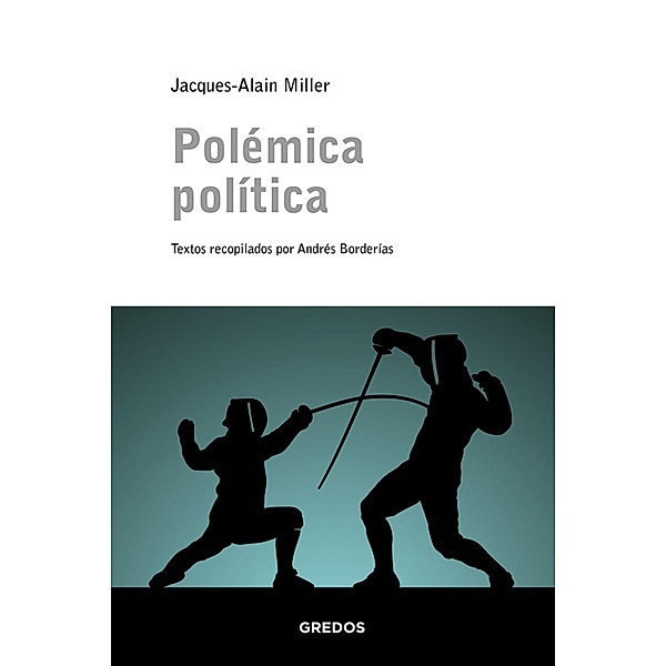 Polémica política, Jacques-Alain Miller