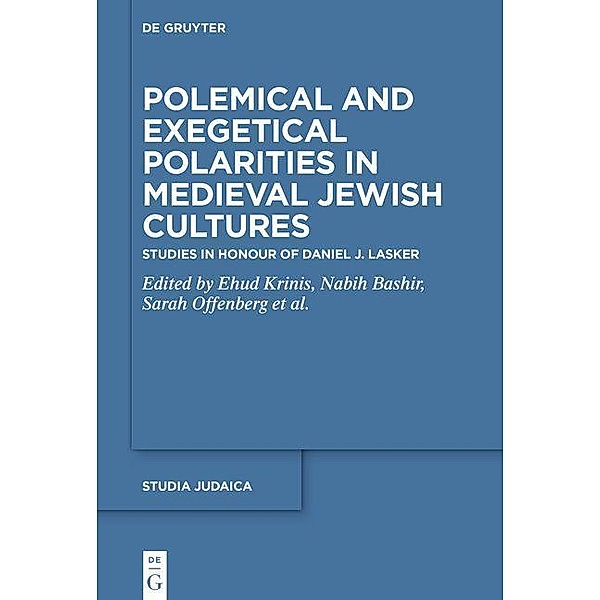Polemical and Exegetical Polarities in Medieval Jewish Cultures / Studia Judaica Bd.113
